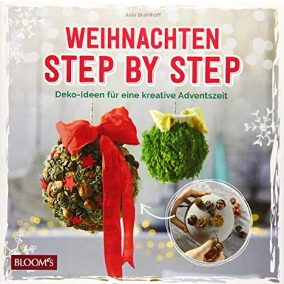 Abbildung von Weihnachten Step by Step: Deko Ideen für eine kreative Adventszeit