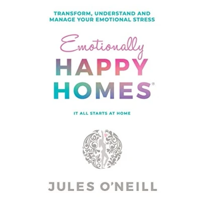 Abbildung von Emotionally Happy Homes: Transform, understand and manage your emotional stress