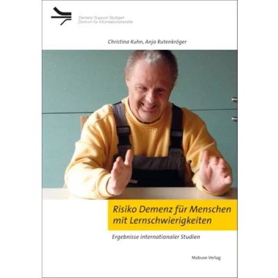 Abbildung von Risiko Demenz für Menschen mit Lernschwierigkeiten. Ergebnisse internationaler Studien (Demenz Support Stuttgart)