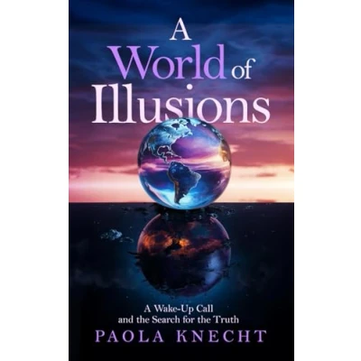 Abbildung von A World of Illusions: Wake Up Call and the Search for Truth
