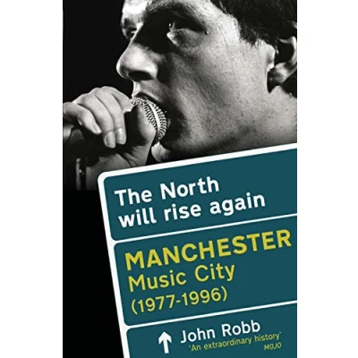 Abbildung von The North Will Rise Again: Manchester Music City 1976 1996