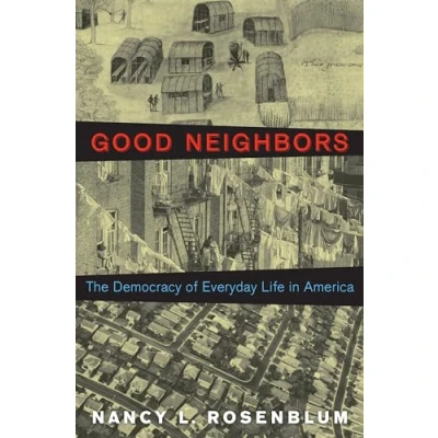 Abbildung von Good Neighbors: The Democracy of Everyday Life in America