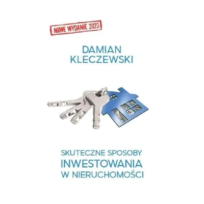 Abbildung von Skuteczne sposoby inwestowania w nieruchomości: czyli JAK okazyjnie i bezpiecznie kupić mieszkanie, przeprowadzić nim remont, wyposażyć je, dobrz