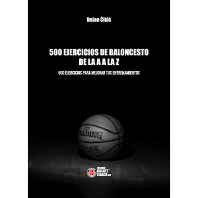 Abbildung von 500 EJERCICIOS DE BALONCESTO LA A Z: PARA MEJORAR TUS ENTRENAMIENTOS (Baloncesto en español)