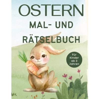 Abbildung von Ostern Mal und Rätselbuch für Kinder ab 3 Jahren: Malen, Ausmalen, Punkt zu Punkt, Bilderrätsel, Suchrätsel, Finde die Unterschiede, Labyrinthe, ... Kindergarten, Vorschule (Geschenk Kinder)