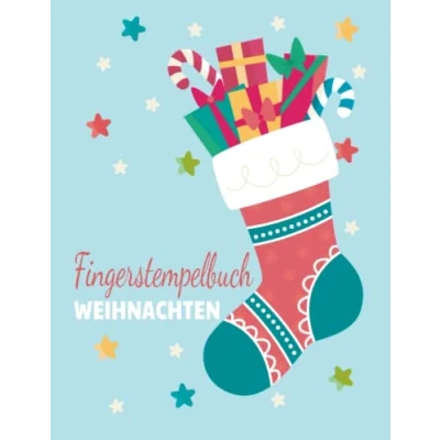 Abbildung von Fingerstempelbuch Weihnachten für Kinder: Ein winterliches Fingerfarben Bastelbuch Jungen und Mädchen zum Malen, Basteln Fingerstempeln Ideales Weihnachtsgeschenk