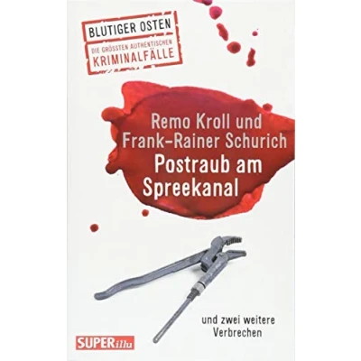 Abbildung von Postraub am Spreekanal: und zwei weitere Verbrechen (Blutiger Osten)