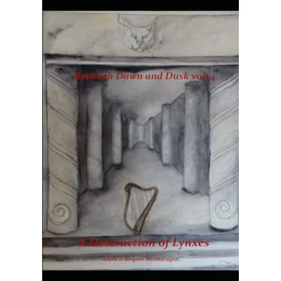 Abbildung von A Destruction of Lynxes (Between Dawn and Dusk, Band 4)