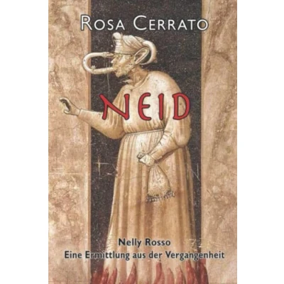 Abbildung von Neid: Nelly Rosso. Eine Ermittlung aus der Vergangenheit