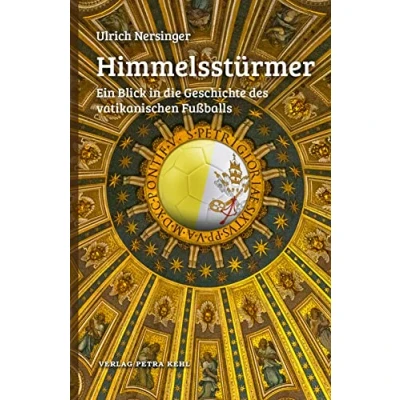 Abbildung von Himmelsstürmer: Ein Blick in die Geschichte des vatikanischen Fußballs