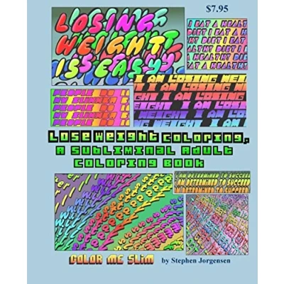 Abbildung von Lose Weight Coloring, A Subliminal Adult Coloring Book (Subliminal Books, Band 2)