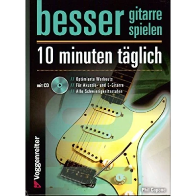 Abbildung von „BESSER GITARRE SPIELEN 10 MINUTEN TÄGLICH“ der magische Begleiter zur Gitarrenkarriere mit CD und praktischem Bleistift [Noten/sheet music]