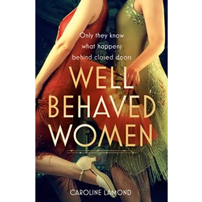 Abbildung von Well Behaved Women: A sweeping and emotional historical fiction novel set in the Golden Age of Hollywood