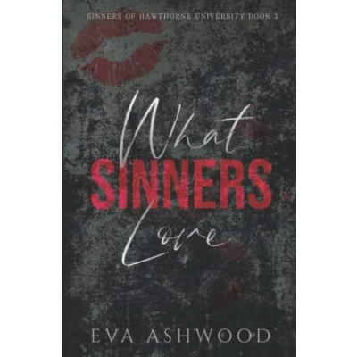 Abbildung von What Sinners Love: A Dark Reverse Harem College Romance (Sinners of Hawthorne University, Band 3)