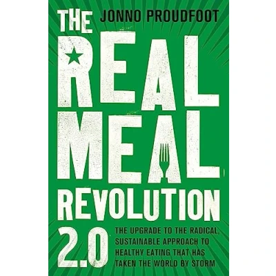 Abbildung von the Real Meal Revolution 2.0: upgrade to radical, sustainable approach healthy eating that has taken world by storm