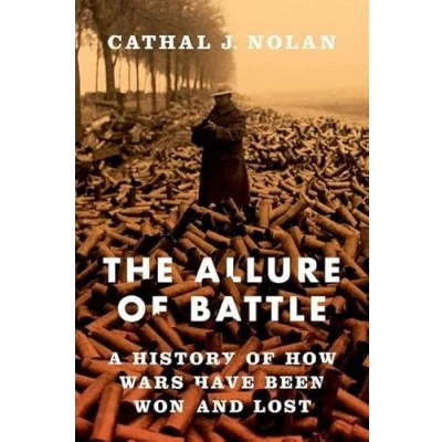 Abbildung von The Allure of Battle: A History How Wars Have Been Won and Lost