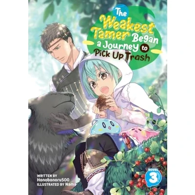 Abbildung von The Weakest Tamer Began a Journey to Pick Up Trash (Light Novel) Vol. 3