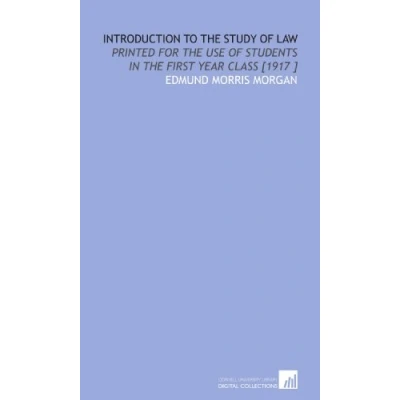 Abbildung von Introduction to the Study of Law: Printed for Use Students in First Year Class [1917 ]