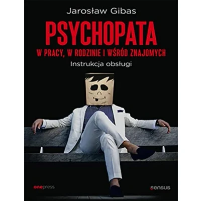 Abbildung von Psychopata w pracy, rodzinie i wśród znajomych. Instrukcja obsługi: obsługi