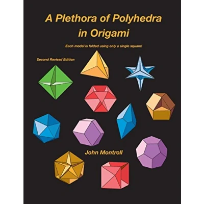 Abbildung von A Plethora of Polyhedra in Origami: Second Revised Edition