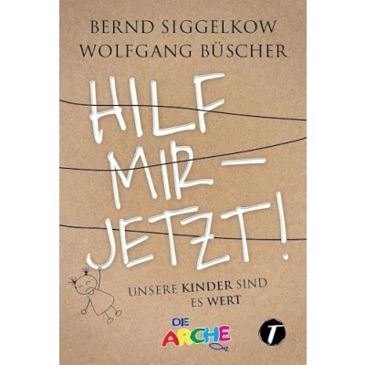 Abbildung von Hilf mir jetzt! Unsere Kinder sind es wert