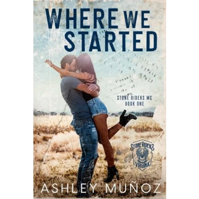 Abbildung von Where We Started: A Smalltown MC Romance (Stone Riders MC, Band 1)
