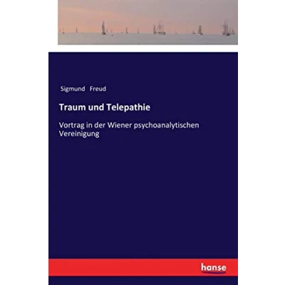Abbildung von Traum und Telepathie: Vortrag in der Wiener psychoanalytischen Vereinigung