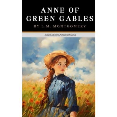 Abbildung von Anne of Green Gables: The Original 1908 Coming Age Children&#039;s Classic (Annotated)