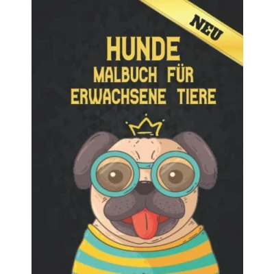 Abbildung von Hunde Malbuch für Erwachsene Tiere: 2022 Erwachsene, Stressabbau, Hunde, Geschenk Hundeliebhaber, entspannend, einseitig, 50 ... Frauen, Entspannung