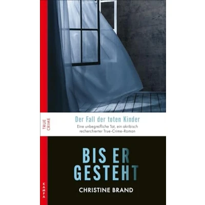 Abbildung von Bis er gesteht: der Fall toten Kinder (True Crime)