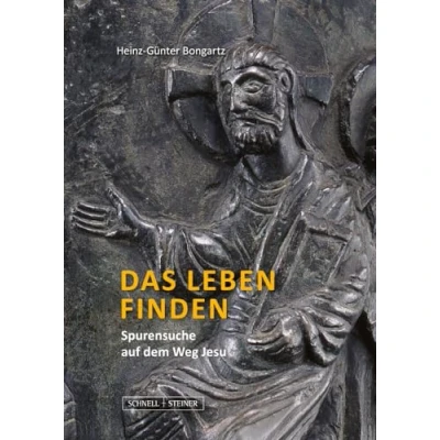 Abbildung von Das Leben finden: Spurensuche auf dem Weg Jesu