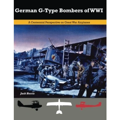 Abbildung von German G Type Bombers of WWI: A Centennial Perspective on Great War Airplanes (Great Aviation Series)