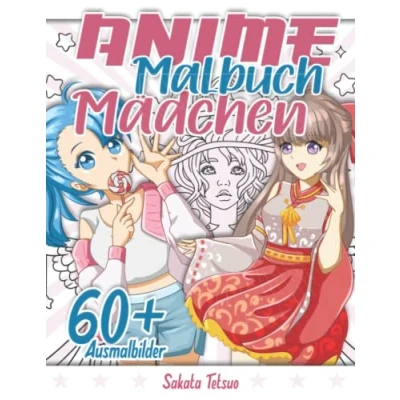 Abbildung von Anime Malbuch Mädchen: Über 60 wunderschöne weibliche und Manga Charaktere zum Ausmalen