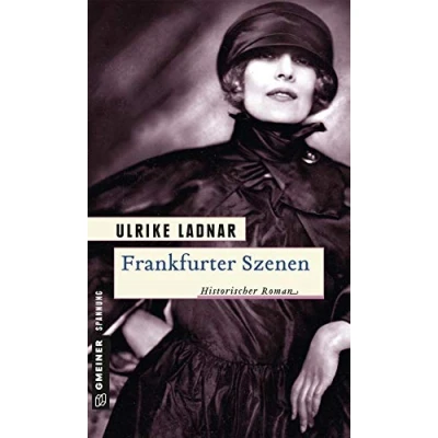 Abbildung von Frankfurter Szenen: Historischer Roman (Historische Romane im GMEINER Verlag) (Sophia von Wiesinger)