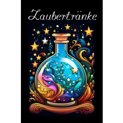 Abbildung von Das Zaubertrank Malbuch für Erwachsene voller Magie und Fantasy (Fantasy Malbücher)