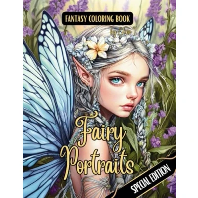Abbildung von Fantasy Coloring Book Fairy Portraits Special Edition: For Adults and Teens Black Line Grayscale of Beautiful Fairies (The enchanting world faires the magical forest)