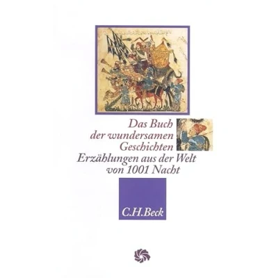 Abbildung von Das Buch der wundersamen Geschichten: Erzählungen aus Welt von Tausendundeine Nacht