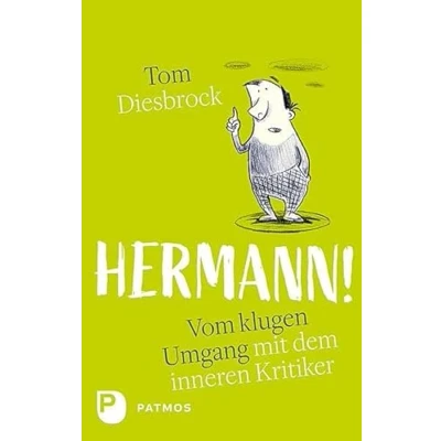 Abbildung von Hermann!: Vom klugen Umgang mit dem inneren Kritiker