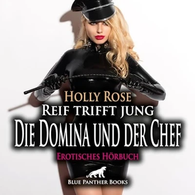 Abbildung von Reif trifft jung die Domina und der Chef Erotik Audio Story Erotisches Hörbuch CD: Aus kleinen Angestellten scharfe Chefin ...