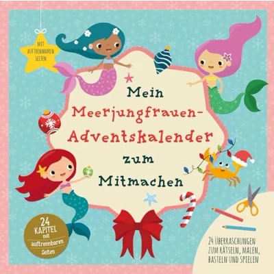 Abbildung von Mein Meerjungrauen Adventskalender zum Mitmachen: Adventskalenderbuch für Kinder ab 5 Jahren mit auftrennbaren Seiten