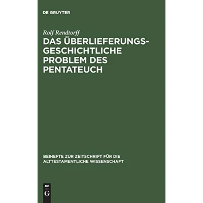 Abbildung von Das überlieferungsgeschichtliche Problem des Pentateuch (Beihefte zur Zeitschrift für die alttestamentliche Wissenschaft, 147, Band 147)
