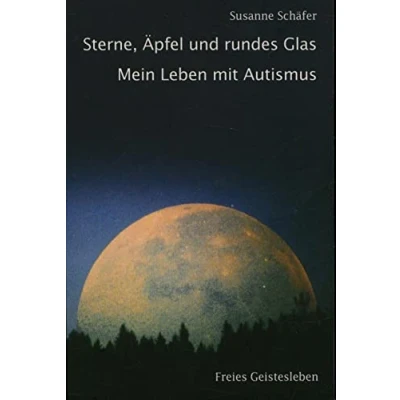 Abbildung von Sterne, Äpfel und rundes Glas: Mein Leben mit Autismus