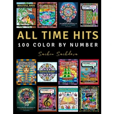 Abbildung von All Time Hits: 100 Color by Number Adult Coloring Pages from Sachin Sachdeva best selling books