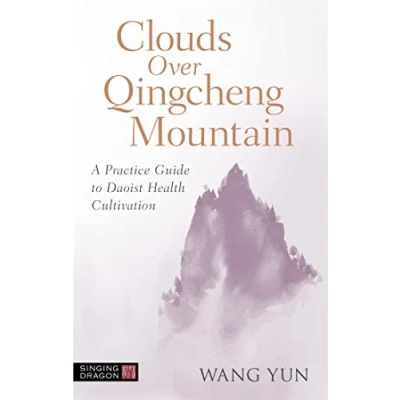 Abbildung von Clouds Over Qingcheng Mountain: A Practice Guide to Daoist Health Cultivation