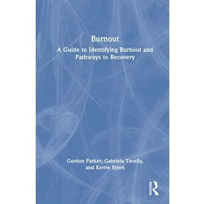 Abbildung von Burnout: A Guide to Identifying Burnout and Pathways Recovery