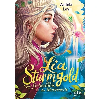 Abbildung von Lia Sturmgold Das Geheimnis der Meereselfe: Bezaubernde Elfenfantasy ab 10 (Lia Reihe, Band 2)