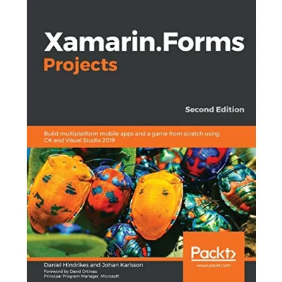 Abbildung von Xamarin.Forms Projects: Build multiplatform mobile apps and a game from scratch using C# Visual Studio 2019
