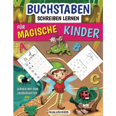 Abbildung von Buchstaben schreiben lernen für magische Kinder: Das Übungsheft mit Schreibübungen Kinder Schulheft zur Vorbereitung auf die 1. Klasse