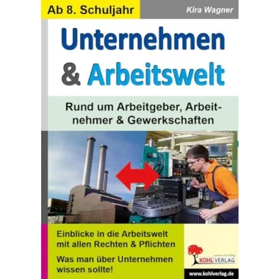 Abbildung von Unternehmen &amp; Arbeitswelt: Rund um Unternehmen, Arbeitnehmer und Gewerkschaften: Kopiervorlagen zum Einsatz in der Freiarbeit/zum Stationenlernen 43 Kopiervorlagen, mit Lösungen (Lernwerkstatt)
