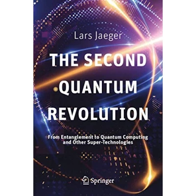 Abbildung von The Second Quantum Revolution: From Entanglement to Computing and Other Super Technologies
